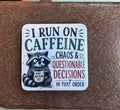 I Run on Caffeine Raccoon Magnet